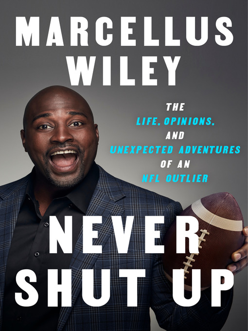 Title details for Never Shut Up by Marcellus Wiley - Available
